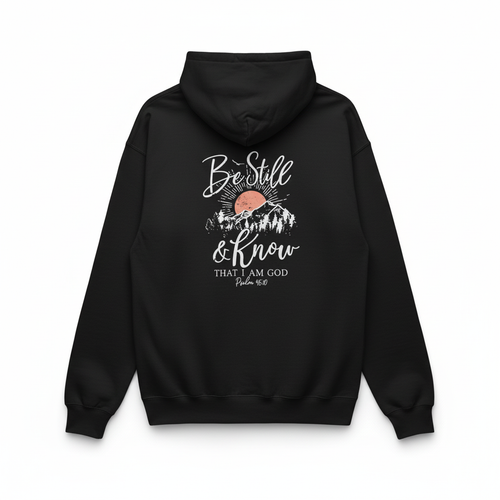 Be Still & Know Hoodie - Professional Product Photo