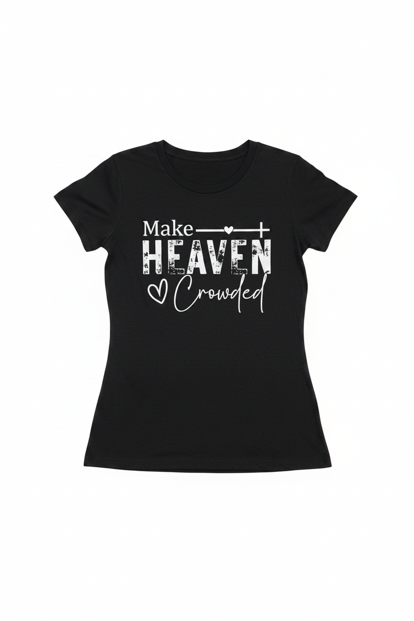 Make Heaven Crowded Tee